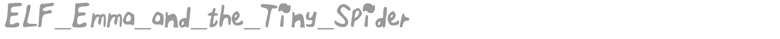 ELF_Emma_and_the_Tiny_Spider font preview